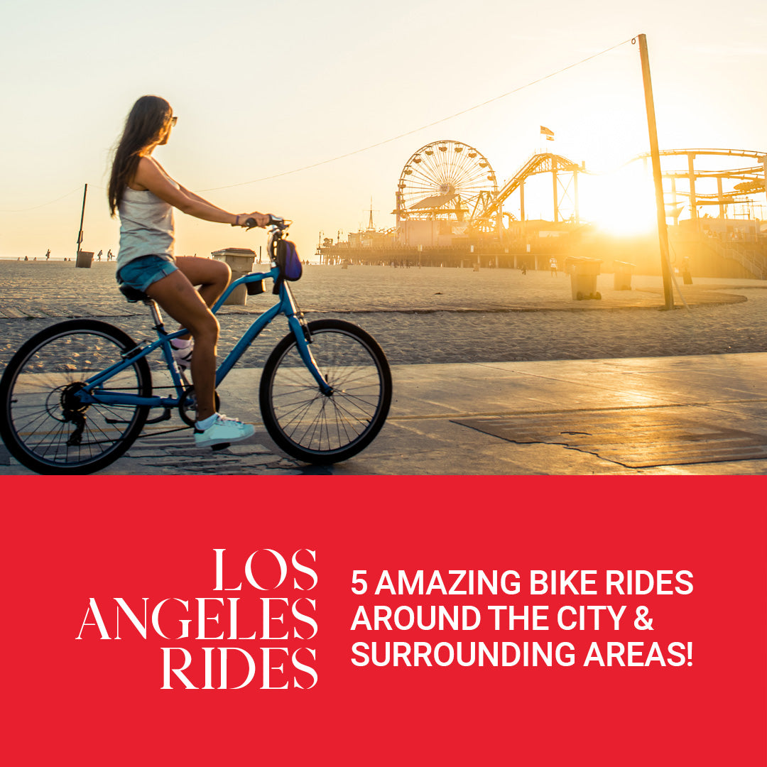 Best 5 Rides Around Los Angeles Area – Allen.Bike